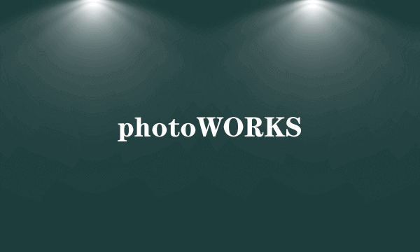 photoWORKS