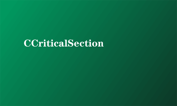 CCriticalSection