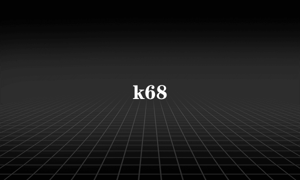 k68