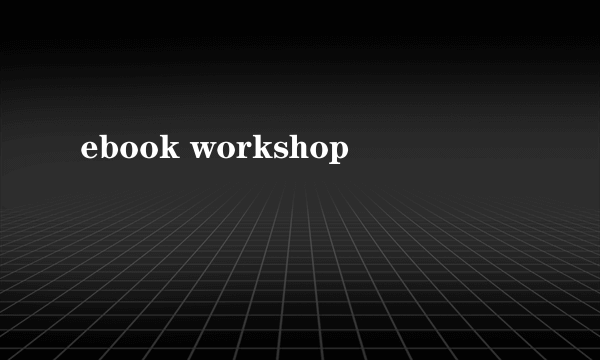 ebook workshop