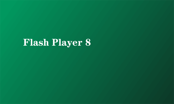 Flash Player 8