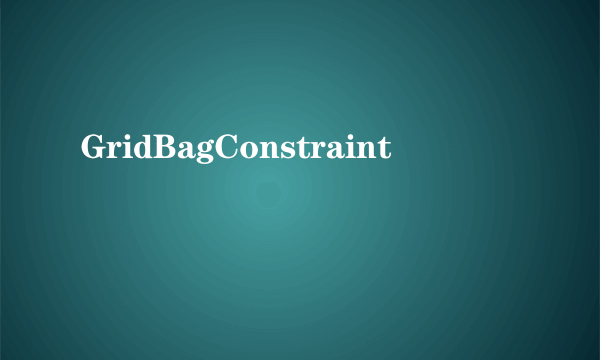 GridBagConstraint