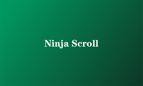 Ninja Scroll