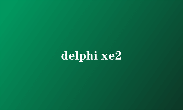 delphi xe2