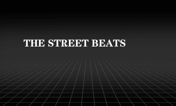 THE STREET BEATS