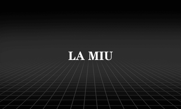 LA MIU