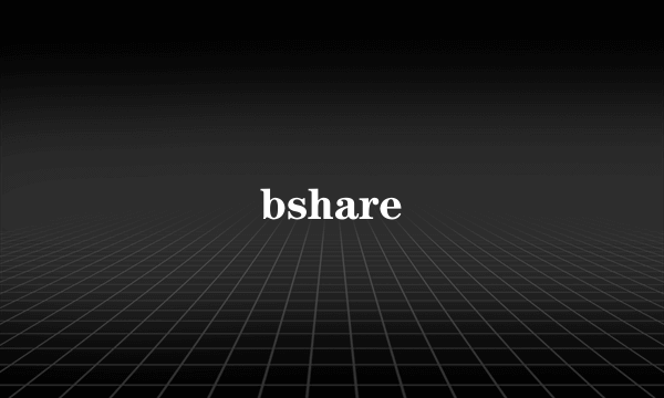 bshare