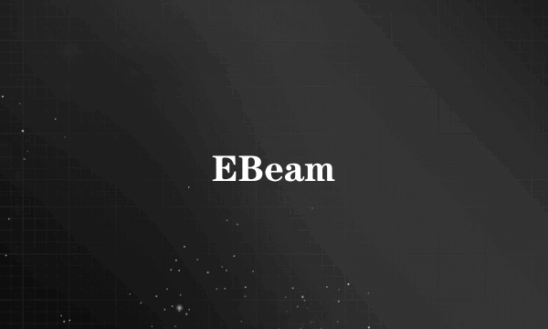 EBeam