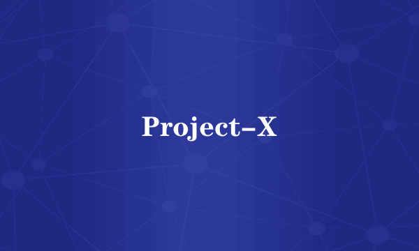 Project-X