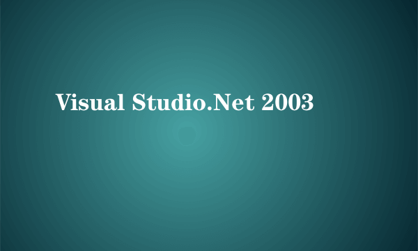 Visual Studio.Net 2003