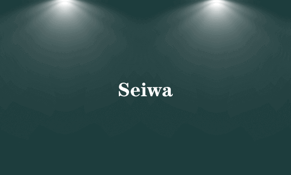 Seiwa