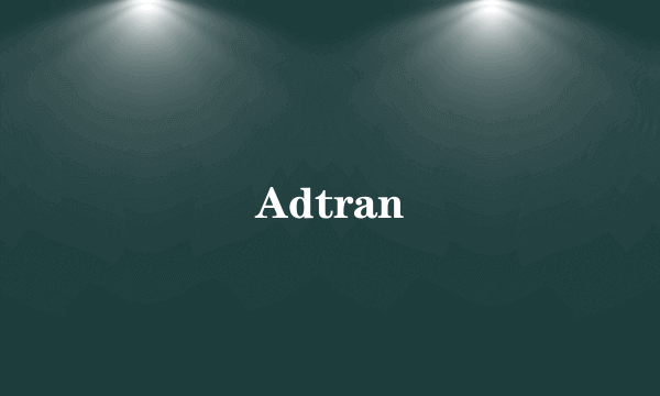 Adtran