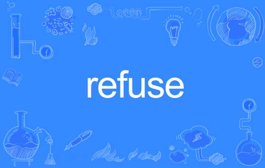 refuse