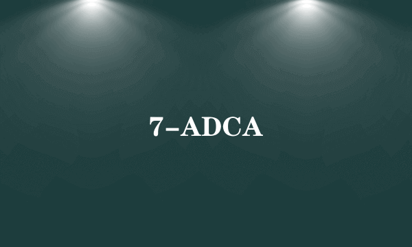 7-ADCA