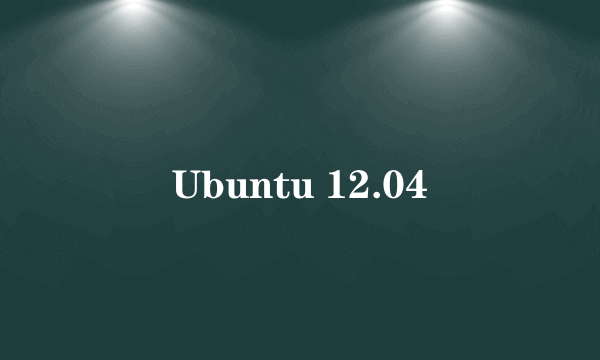 Ubuntu 12.04