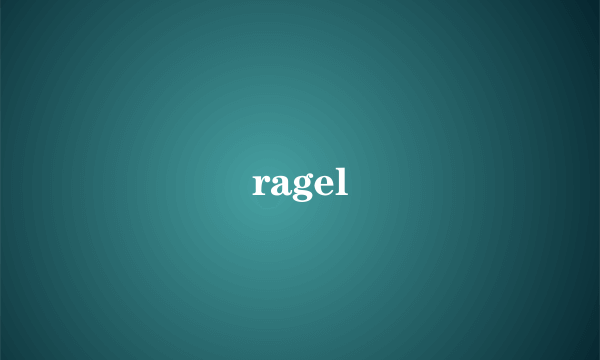 ragel