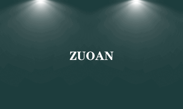 ZUOAN