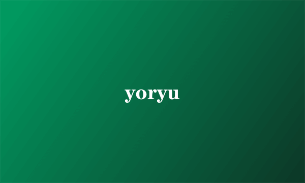 yoryu