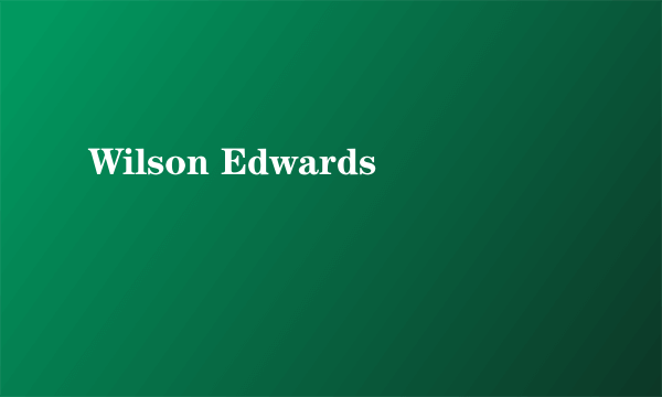 Wilson Edwards