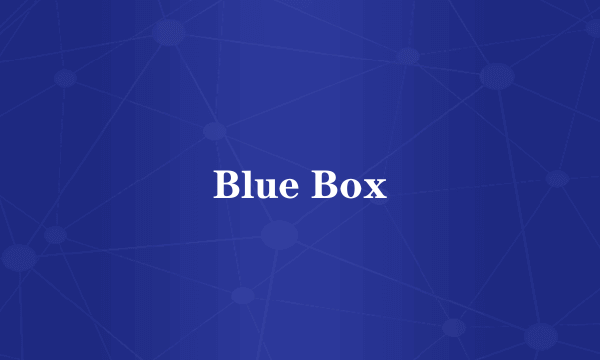 Blue Box