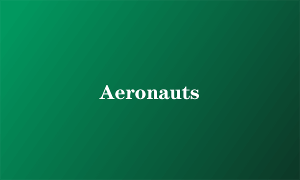 Aeronauts