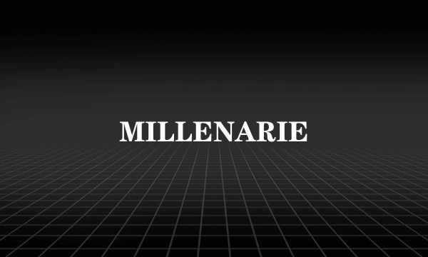 MILLENARIE