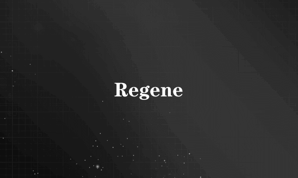 Regene