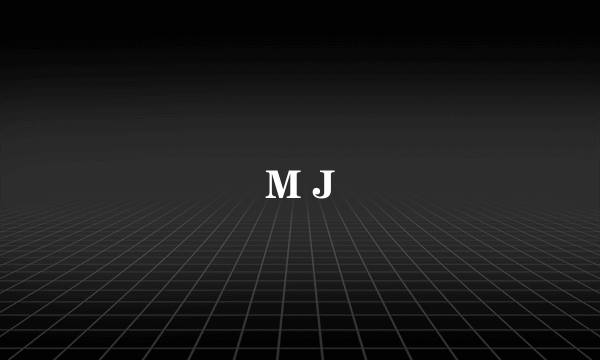 M J