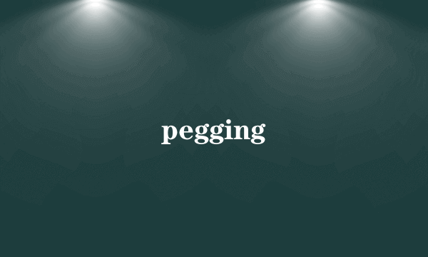 pegging