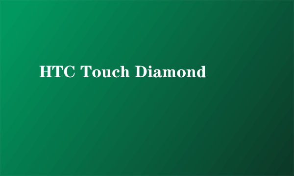 HTC Touch Diamond