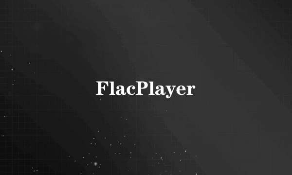 FlacPlayer