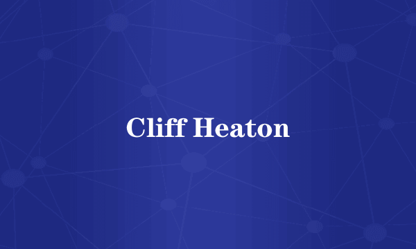 Cliff Heaton