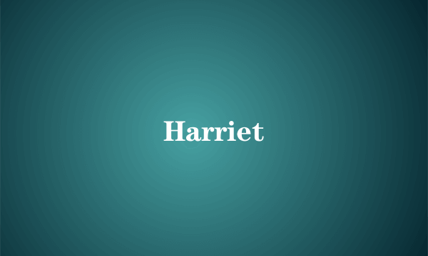 Harriet