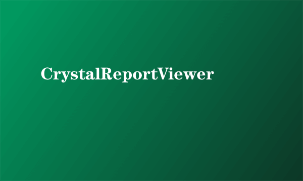 CrystalReportViewer