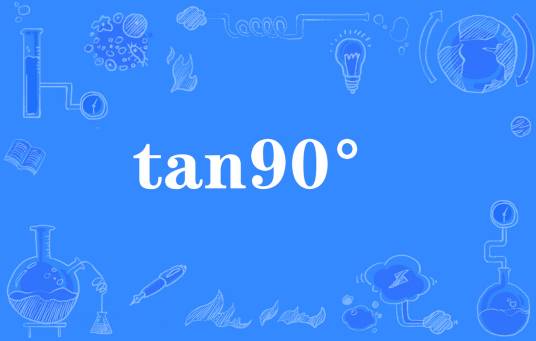 tan90°