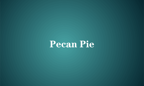 Pecan Pie