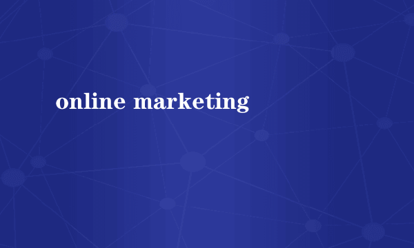 online marketing