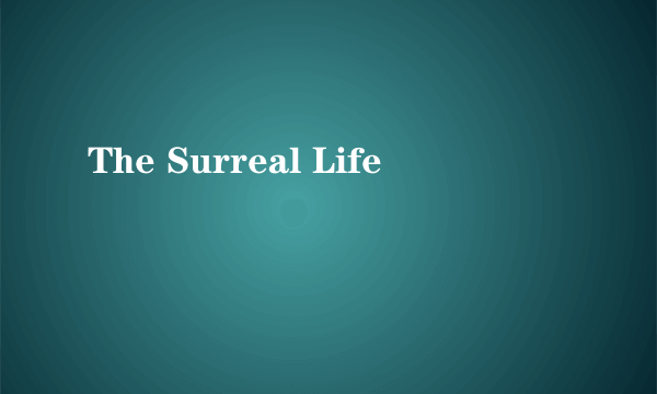 The Surreal Life