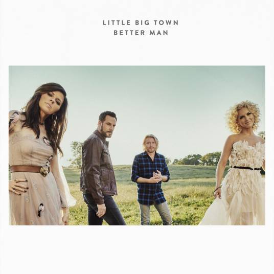 Better man（Little Big Town演唱歌曲）