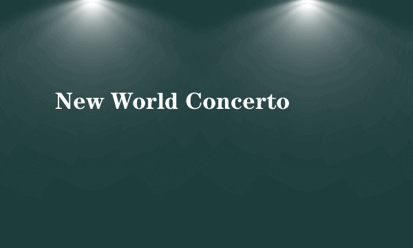 New World Concerto