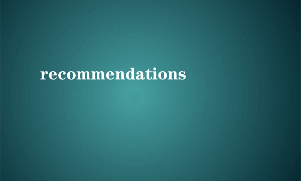 recommendations