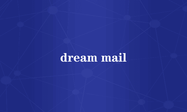 dream mail