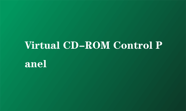 Virtual CD-ROM Control Panel