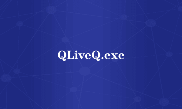 QLiveQ.exe